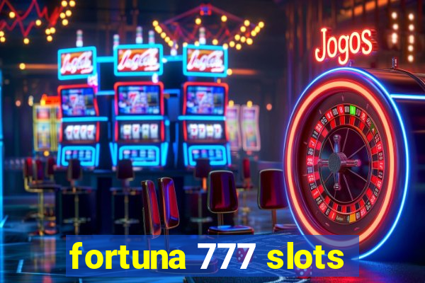 fortuna 777 slots